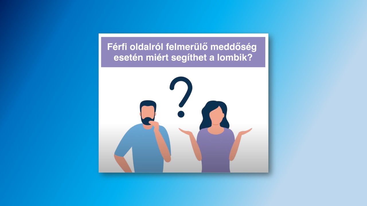 >Férfi oldalról felmerülő meddőség esetén miért segíthet a lombik?